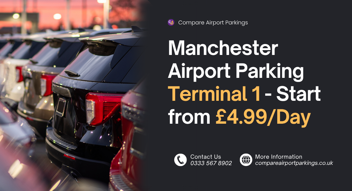 Manchester Airport Parking Terminal 1 – Start from £4.99/Day