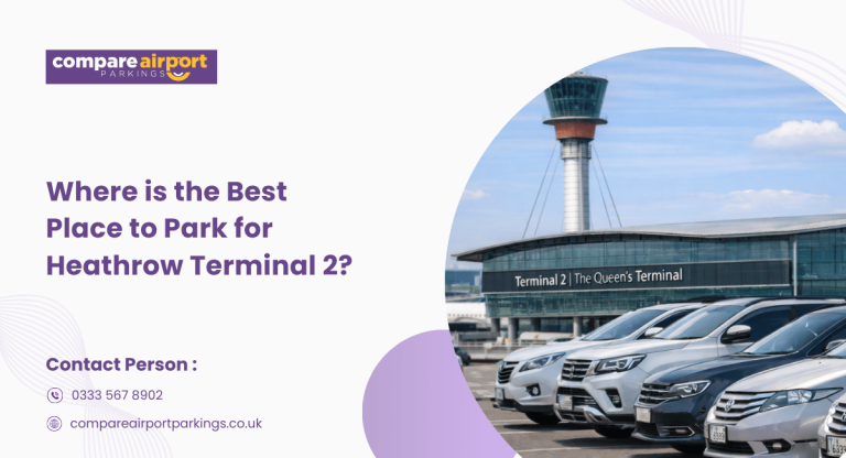 Where Is The Best Place To Park At Heathrow Airport