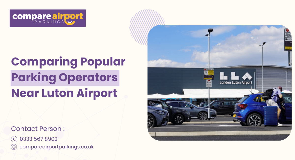Which Luton Airport Parking Operator Is Right for You?