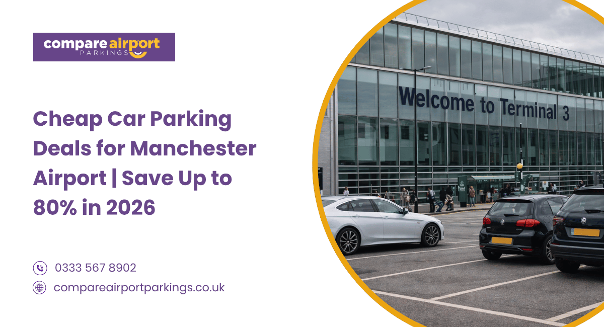 Cheap Car Parking Deals for Manchester Airport | Save Up to 80% in 2026