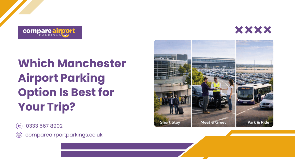 Which Manchester Airport Parking Options Is Best for Your Trip